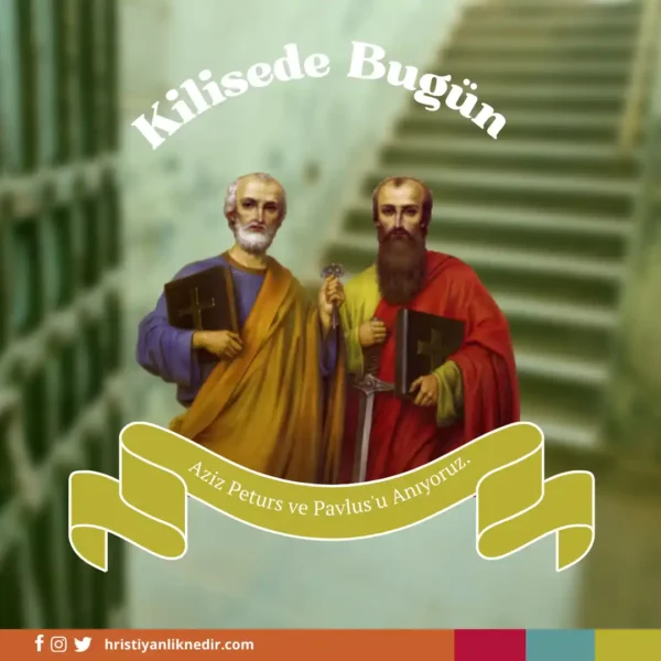 29Haziran-AzizPetrusVePavlusuAniyoruz
