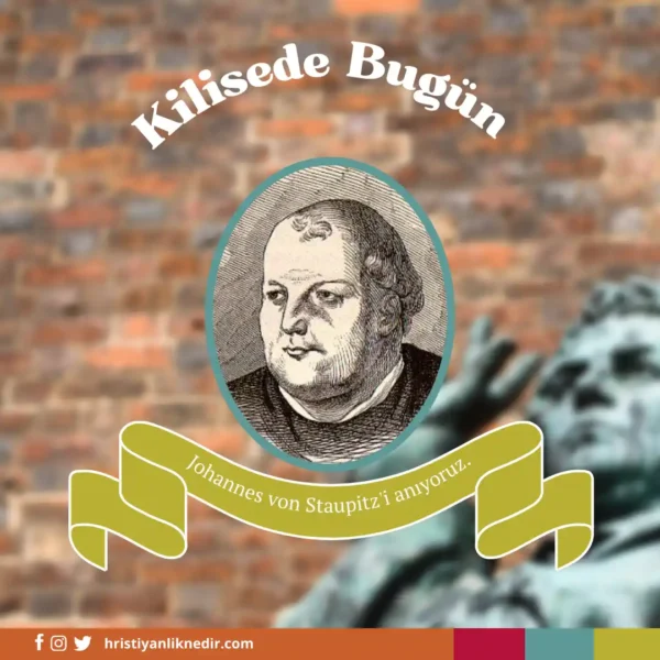 08Kasim-JohannesVonStaupitziAniyoruz