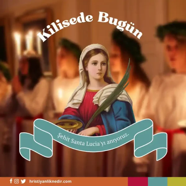 13Aralik-SehitSantaLuciayiAniyoruz