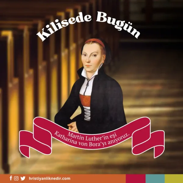 20Aralik-KatharinaVonBorayiAniyoruz