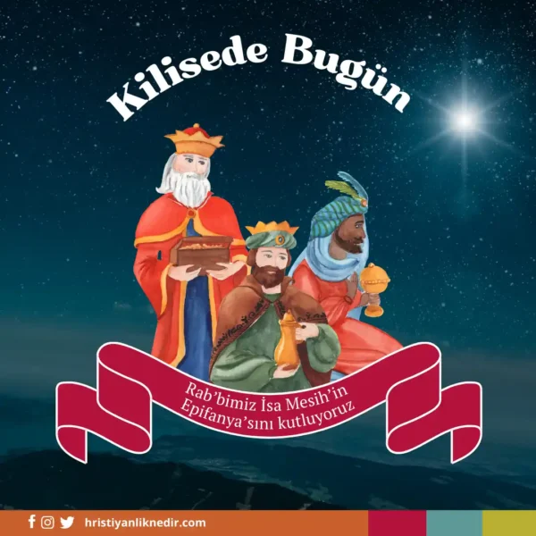 06Ocak-EpifanyayiKutluyoruz