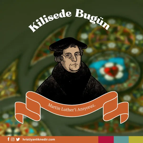 18Subat-MartinLutheriAniyoruz