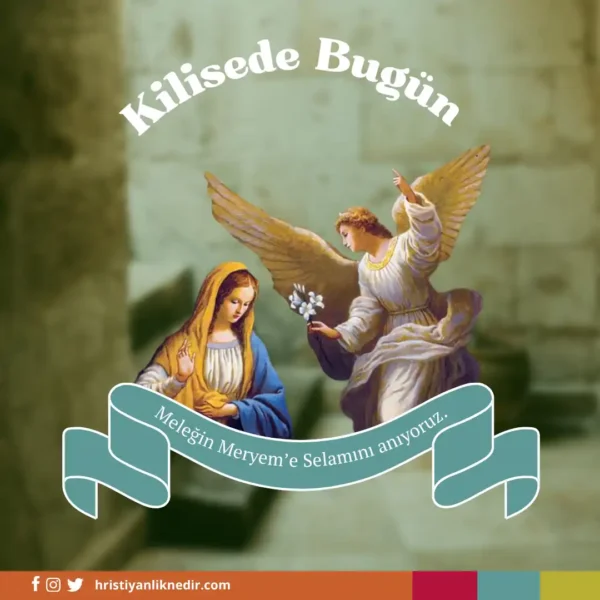 25Mart-MeleginMeryemeSelaminiAniyoruz