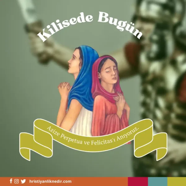 7Mart-AzizePerpetuaVeFelicitasiAniyoruz