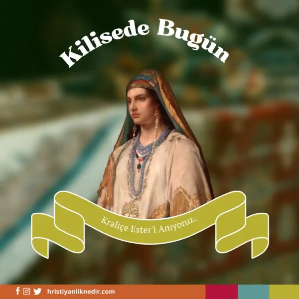 24Mayis-KraliceEsteriAniyoruz